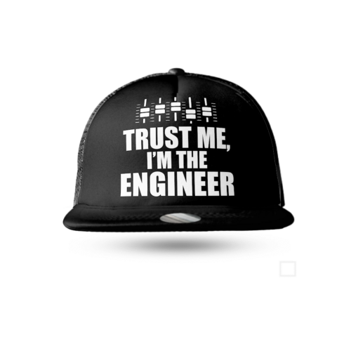 Trust Me, I’m the Engineer